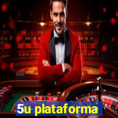 5u plataforma